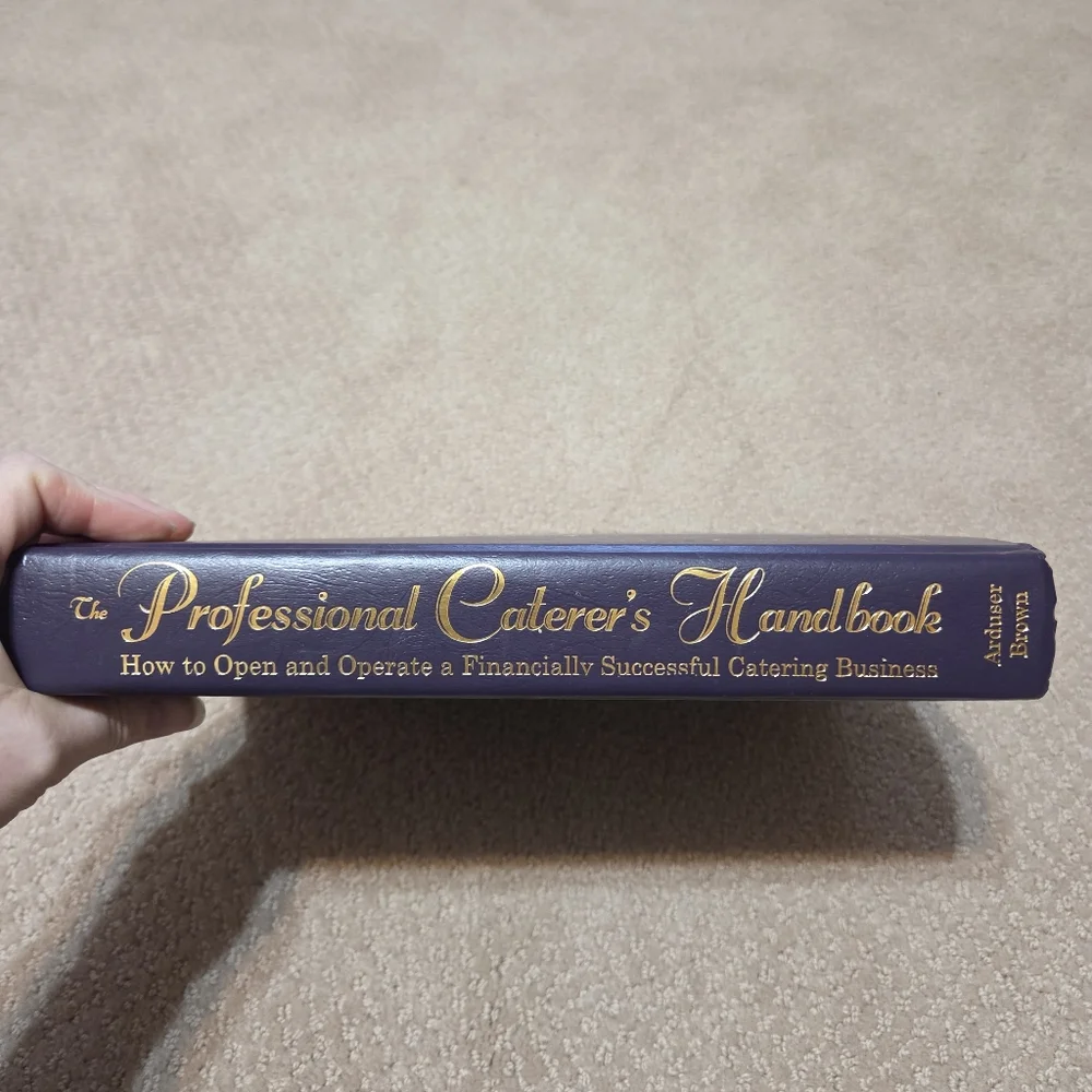 The Professional Caterer's Handbook: How to Open and Operate A Catering Buisness